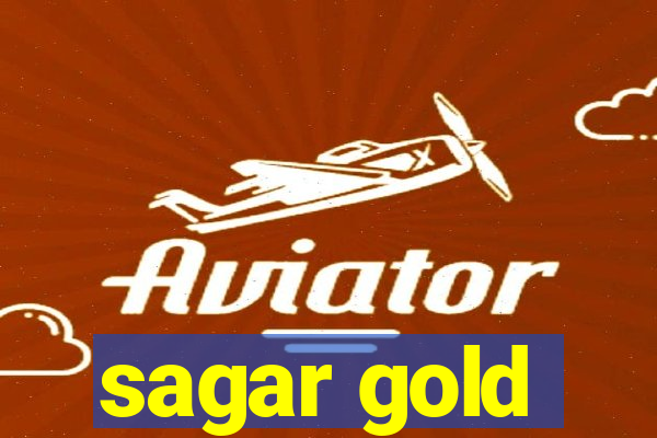 sagar gold