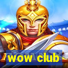 wow club