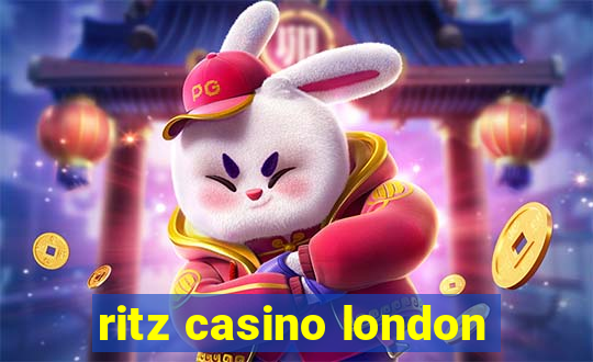 ritz casino london