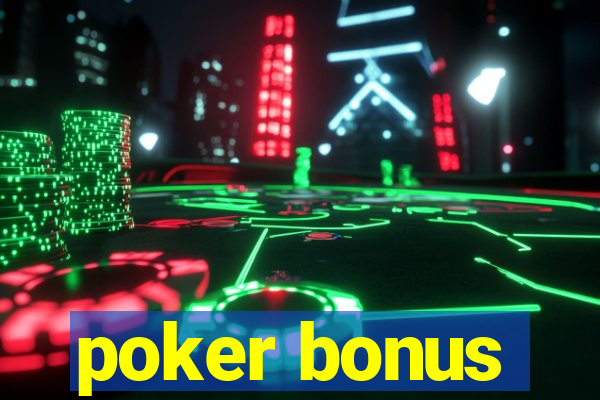 poker bonus