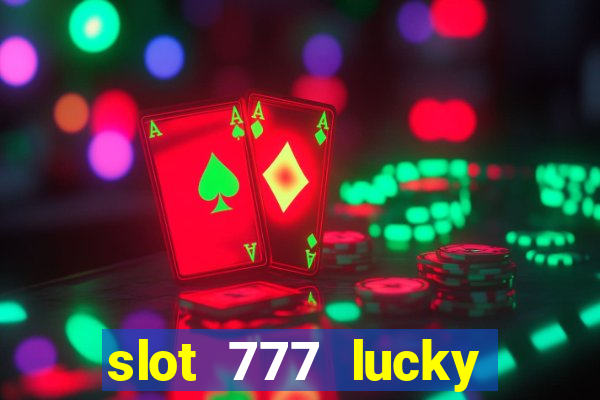 slot 777 lucky spin online