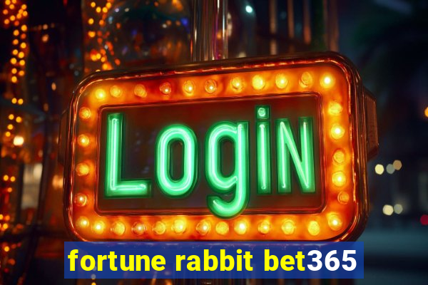 fortune rabbit bet365