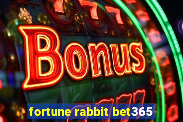 fortune rabbit bet365