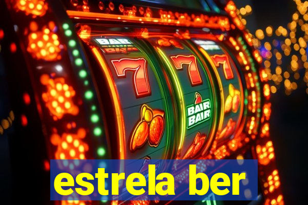 estrela ber