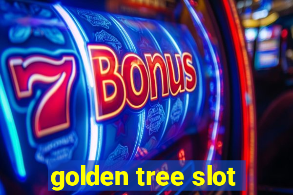 golden tree slot