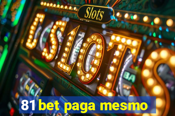 81 bet paga mesmo