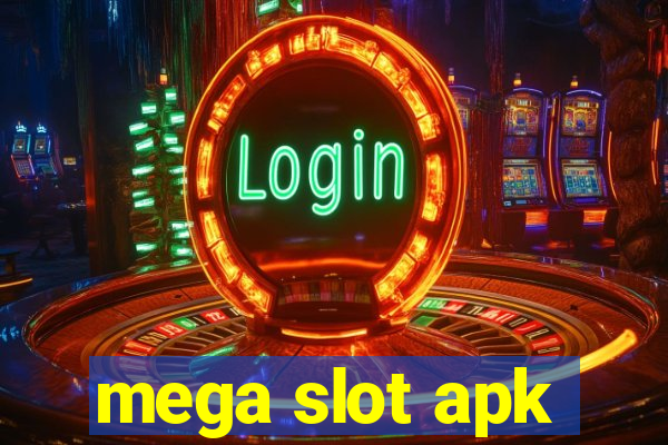 mega slot apk