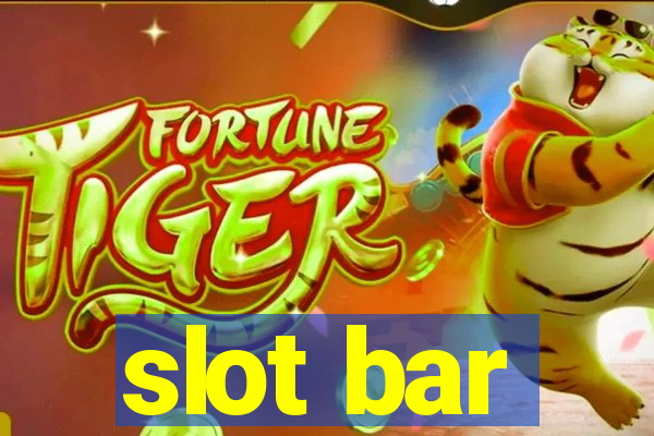 slot bar