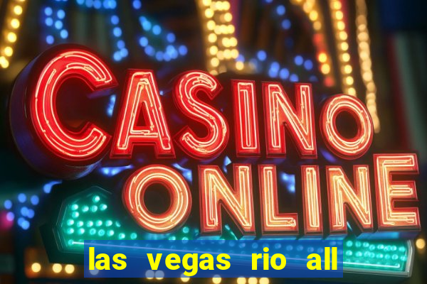 las vegas rio all suite hotel and casino