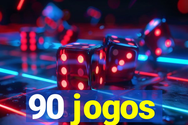 90 jogos