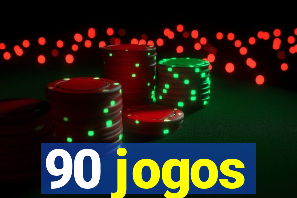 90 jogos