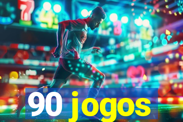 90 jogos