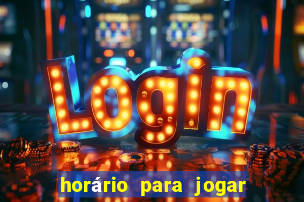 horário para jogar no fortune tiger