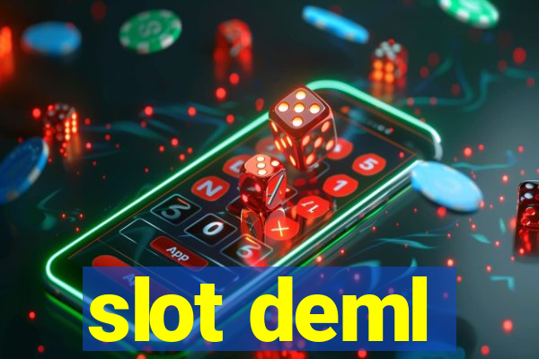 slot deml