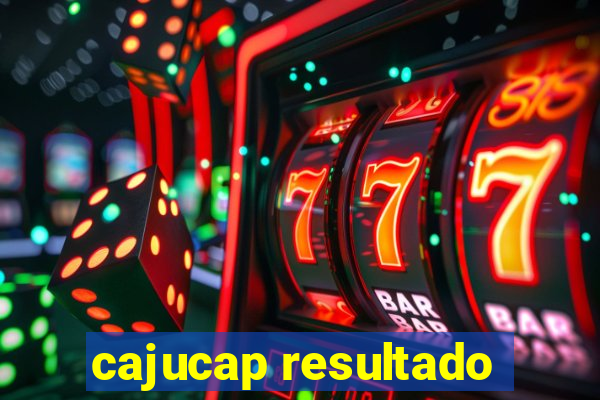 cajucap resultado