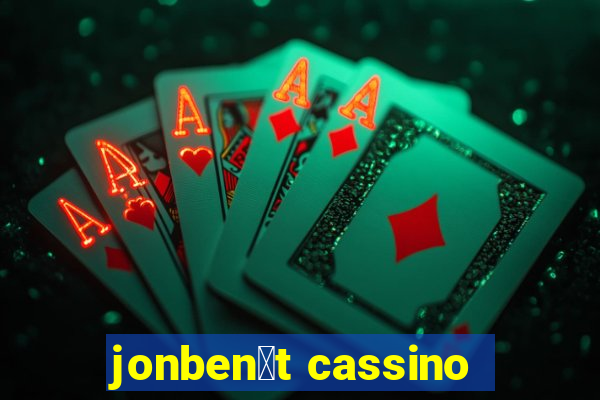 jonben茅t cassino