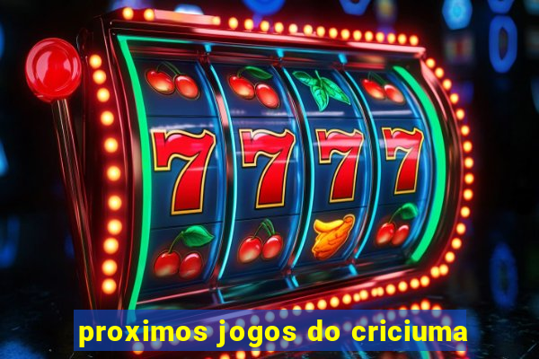 proximos jogos do criciuma