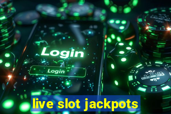 live slot jackpots