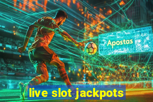 live slot jackpots