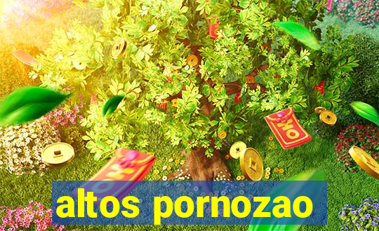 altos pornozao