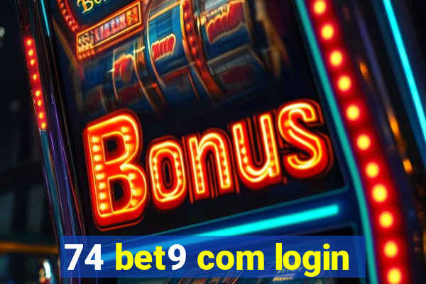 74 bet9 com login