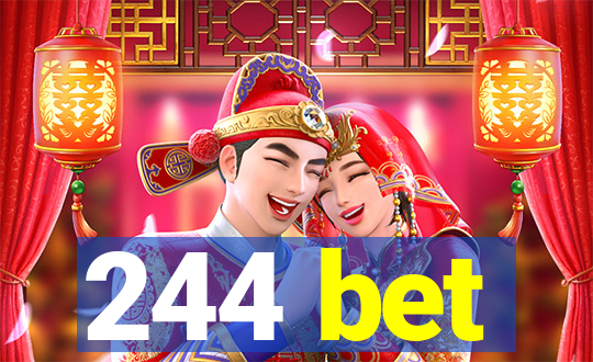 244 bet