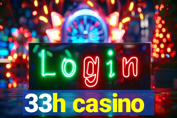 33h casino