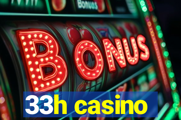 33h casino