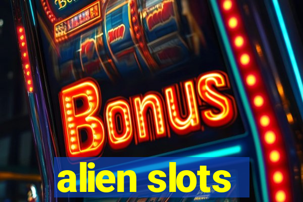 alien slots