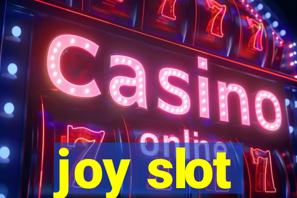 joy slot