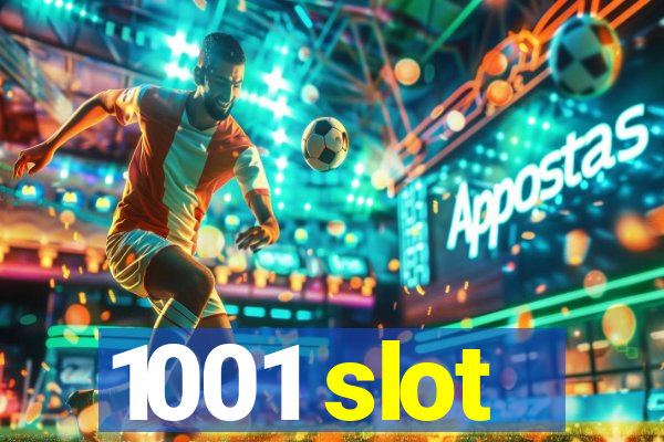 1001 slot