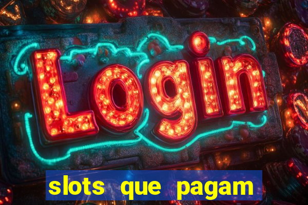 slots que pagam sem depositar