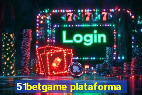 51betgame plataforma