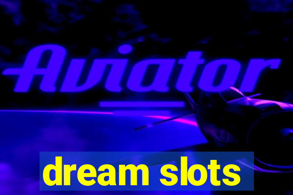 dream slots