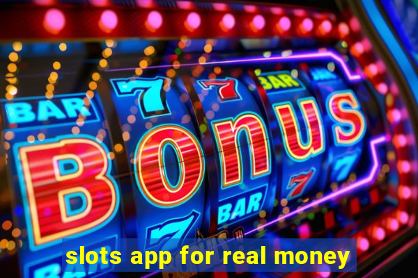 slots app for real money