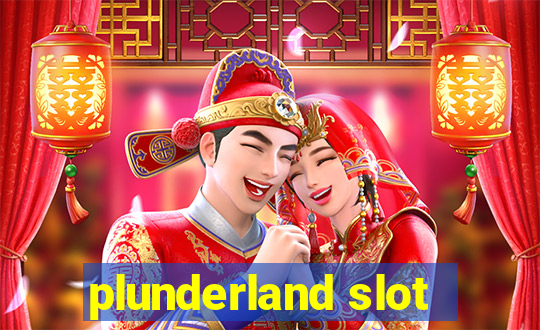 plunderland slot