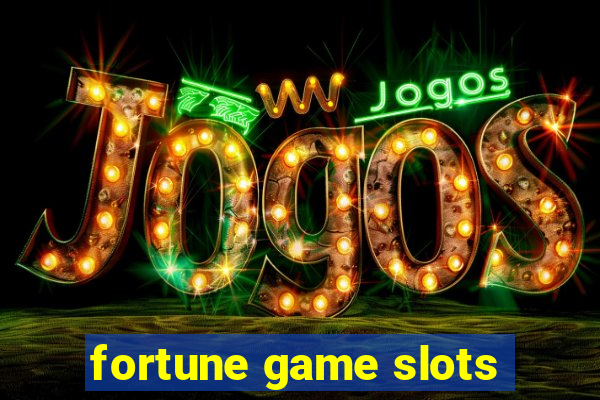 fortune game slots