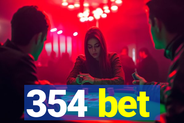 354 bet