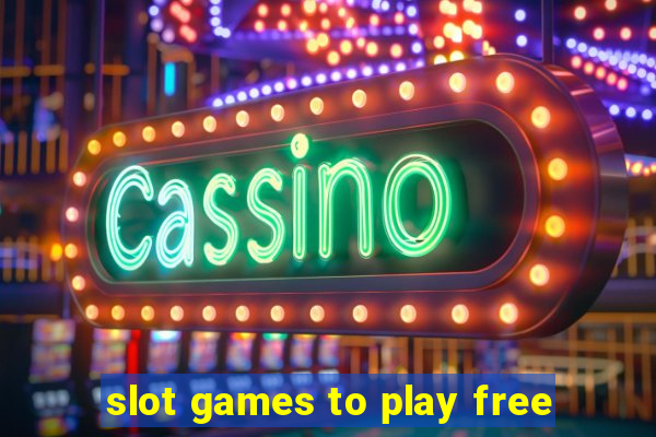 slot games to play free