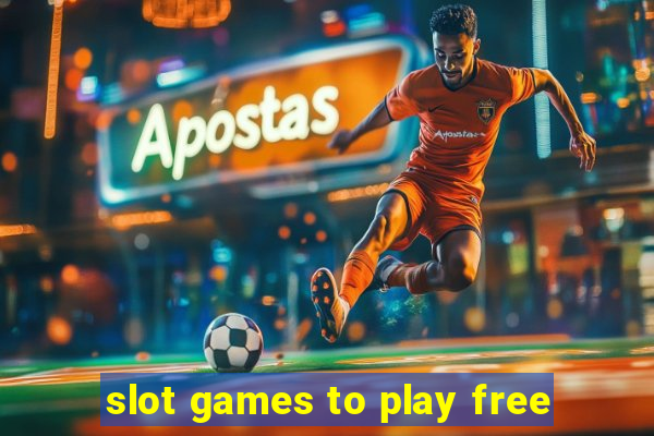 slot games to play free