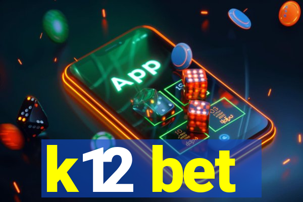 k12 bet