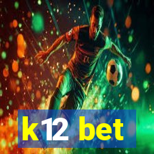 k12 bet