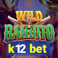 k12 bet