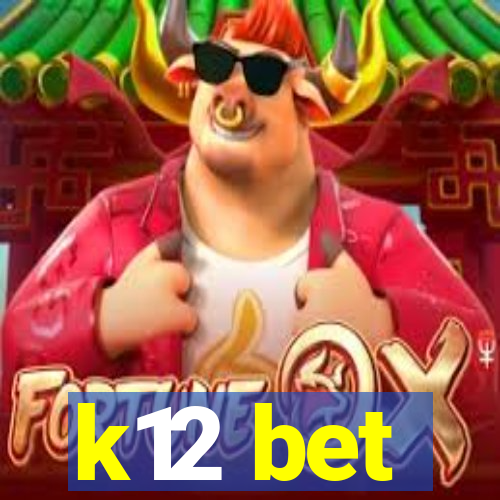 k12 bet