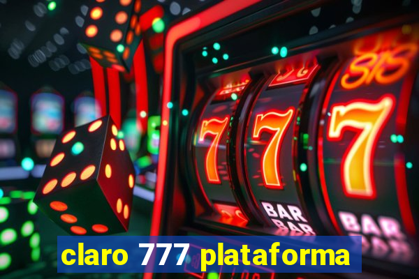 claro 777 plataforma