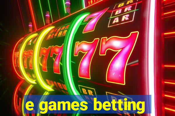 e games betting