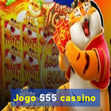 Jogo 555 cassino