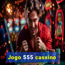 Jogo 555 cassino