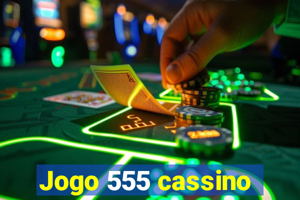 Jogo 555 cassino