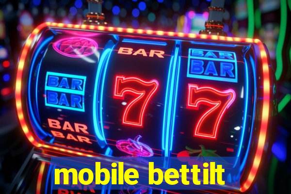 mobile bettilt